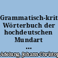 Grammatisch-kritisches Wörterbuch der hochdeutschen Mundart <CD-ROM> : mit beständiger Vergleichung der übrigen Mundarten, besonders aber der Oberdeutschen