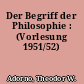 Der Begriff der Philosophie : (Vorlesung 1951/52)