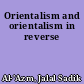 Orientalism and orientalism in reverse