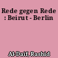 Rede gegen Rede : Beirut - Berlin