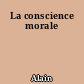 La conscience morale