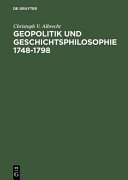Geopolitik und Geschichtsphilosophie 1748 - 1798