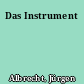 Das Instrument