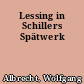 Lessing in Schillers Spätwerk