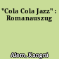 "Cola Cola Jazz" : Romanauszug