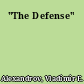 "The Defense"