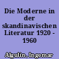 Die Moderne in der skandinavischen Literatur 1920 - 1960