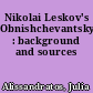 Nikolai Leskov's Obnishchevantsky : background and sources
