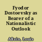 Fyodor Dostoevsky as Bearer of a Nationalistic Outlook