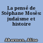 La pensé de Stéphane Mosès: judaïsme et histoire