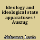 Ideology and ideological state apparatuses / Auszug