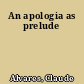 An apologia as prelude