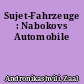 Sujet-Fahrzeuge : Nabokovs Automobile
