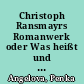 Christoph Ransmayrs Romanwerk oder Was heißt und zu welchem Ende verläßt man die Universalgeschichte