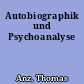 Autobiographik und Psychoanalyse