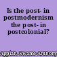 Is the post- in postmodernism the post- in postcolonial?