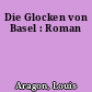 Die Glocken von Basel : Roman