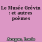 Le Musée Grévin : et autres poèmes