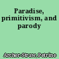 Paradise, primitivism, and parody