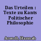Das Urteilen : Texte zu Kants Politischer Philosophie