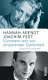 Eichmann war von empörender Dummheit : Gespräche und Briefe