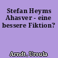 Stefan Heyms Ahasver - eine bessere Fiktion?