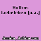Hollins Liebeleben [u.a.]