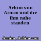 Achim von Arnim und die ihm nahe standen