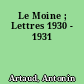 Le Moine ; Lettres 1930 - 1931