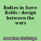 Bodies in force fields : design between the wars