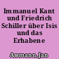 Immanuel Kant und Friedrich Schiller über Isis und das Erhabene