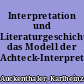 Interpretation und Literaturgeschichtsschreibung: das Modell der Achteck-Interpretation
