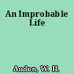 An Improbable Life