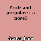 Pride and prejudice : a novel