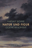 Natur und Figur : Goethe im Kontext
