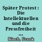 Später Protest : Die Intellektuellen und die Pressfreiheit in der frühen Bundesrepublik