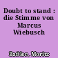 Doubt to stand : die Stimme von Marcus Wiebusch