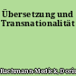 Übersetzung und Transnationalität