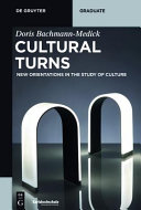 Cultural turns : new orientations in the study of culture