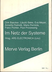 Im Netz der Systeme : [die vorliegenden Texte wurden auf dem Symposion Im Netz der Systeme am 13. September 1989 im Brucknerhaus zu Linz vorgetragen]