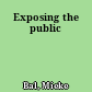 Exposing the public