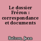 Le dossier Fréron : correspondance et documents