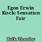 Egon Erwin Kisch: Sensation Fair