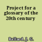 Project for a glossary of the 20th century