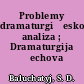 Problemy dramaturgičeskogo analiza ; Dramaturgija Čechova