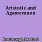 Aristotle and Agamemnon