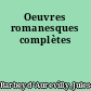 Oeuvres romanesques complètes