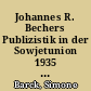 Johannes R. Bechers Publizistik in der Sowjetunion 1935 - 1945