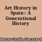 Art History in Spain : A Generational History