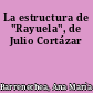 La estructura de "Rayuela", de Julio Cortázar